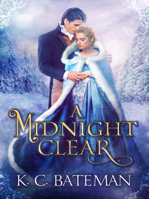 Title details for A Midnight Clear by K. C. BATEMAN - Available